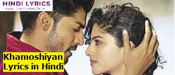 Khamoshiyan Lyrics in Hindi