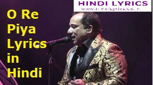 O Re Piya Lyrics in Hindi