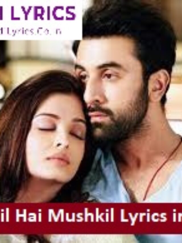 Ae Dil Hai Mushkil Lyrics in Hindi