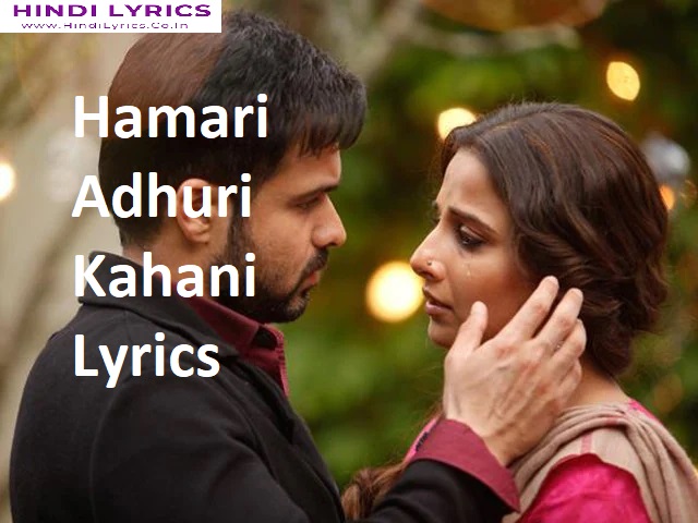 Hamari Adhuri Kahani Lyrics