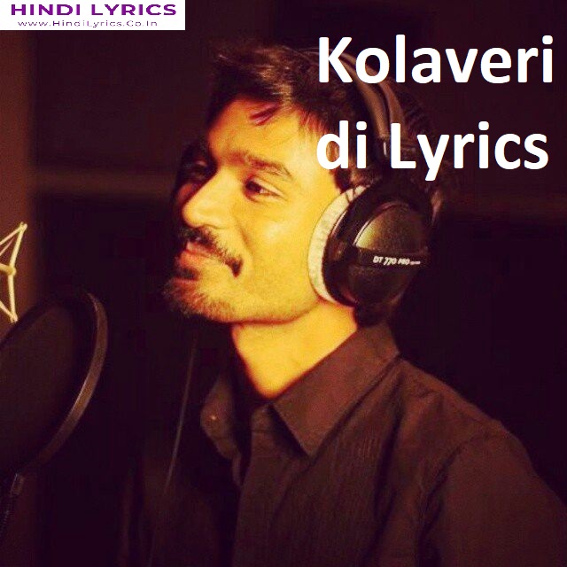Kolaveri di Lyrics