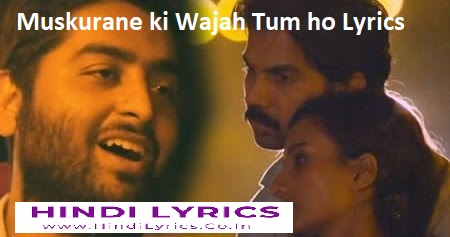 Muskurane ki Wajah Tum ho Lyrics