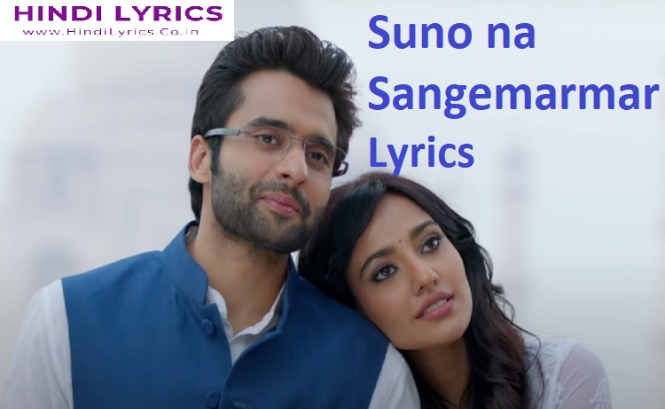 Suno na Sangemarmar Lyrics