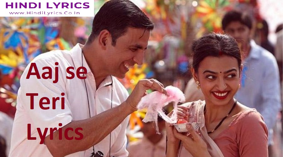 Aaj se Teri Lyrics