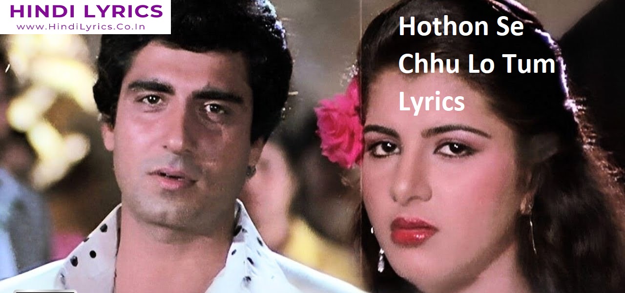 Hothon Se Chhu Lo Tum Lyrics