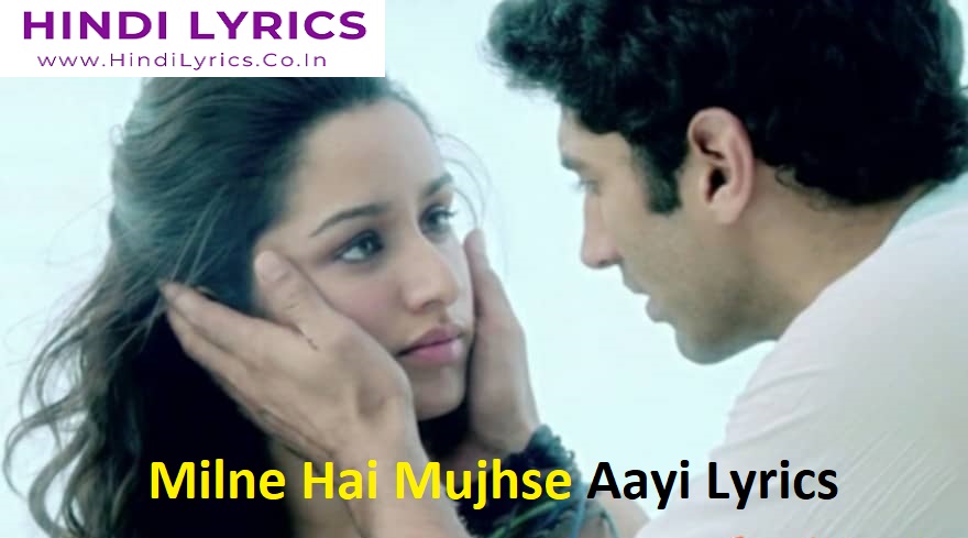 Milne Hai Mujhse Aayi Lyrics